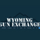 Wyoming Gun Exchange