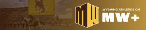 Wyoming and Mountain West Launch MW+ Streaming Platform POWERED BY KISWE