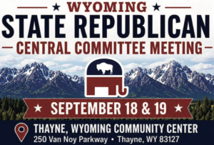 Wyoming GOP State Central Committee Meeting coming to Lincoln County